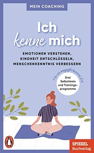 Marianne Wellershoff - Ich kenne mich - - Emotionen verstehen, Kindheit entschlüsseln, Menschenkenntnis verbessern -: 3 Selbsttests und Trainingsprogramme für ein ... SPIEGEL-Buch (Mein Coaching-Reihe, Band 2) - Preis vom 18.10.2026 19:22:15 h