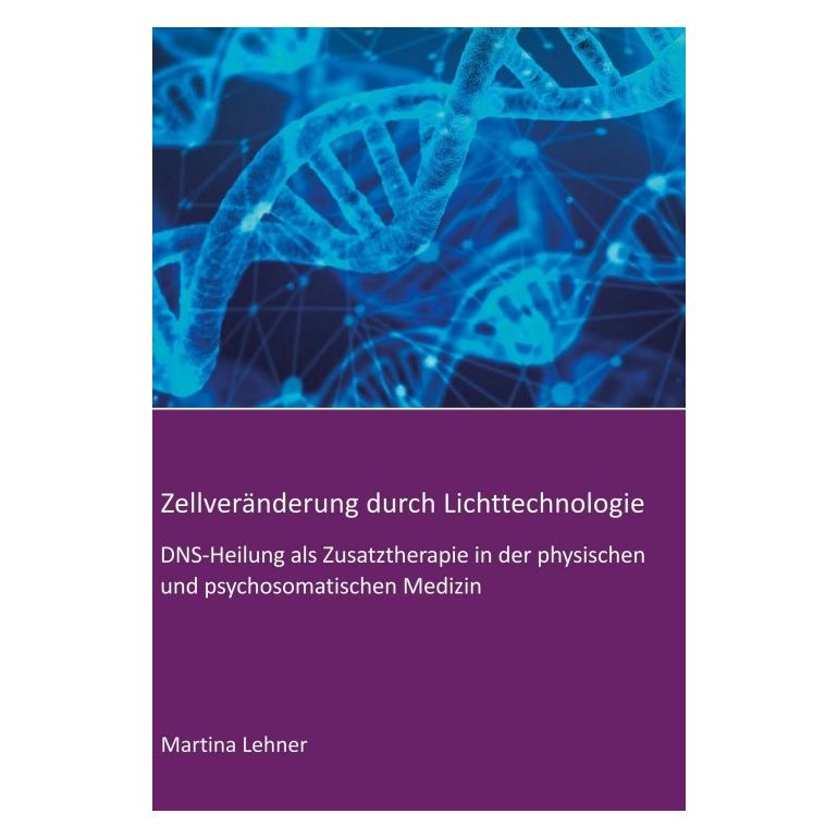 Bod Lehner:Zellveränderung durch Lichttechn (Deutsch, Hardcover, Martina Lehner) (67809593)