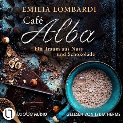 Café Alba - Ein Traum aus Nuss und Schokolade - Café Alba, Teil 1 - Emilia Lombardi, Audio, 9783754012437