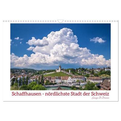 Schaffhausen - nördlichste Stadt der Schweiz (Wandkalender 2027 DIN A3 quer), CALVENDO Monatskalender