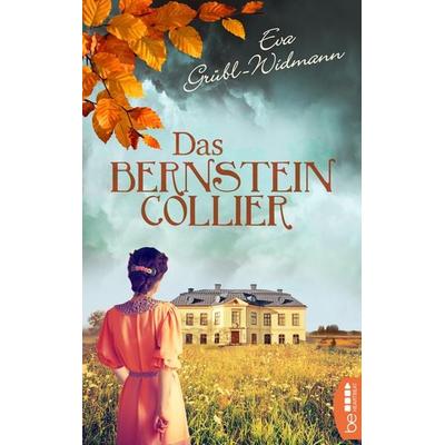 Das Bernsteincollier, Taschenbuch von Eva Grübl-Widmann, BeHeartbeat, 978-3-7413-0192-6