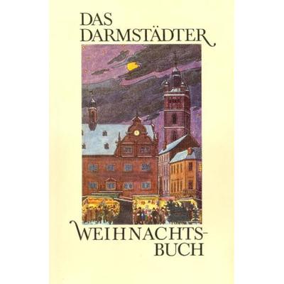 Das Darmstädter Weihnachtsbuch, Taschenbuch von , Schlapp, H L, 978-3-87704-058-4