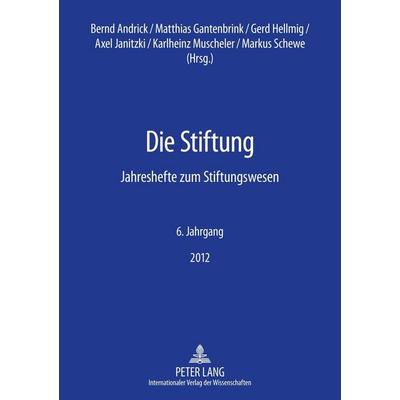 Die Stiftung, Taschenbuch von , Peter Lang GmbH, Internationaler Verlag der Wissenschaften, 978-3-631-63486-8