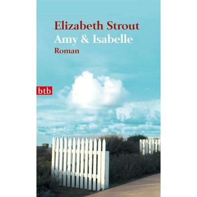 Amy & Isabelle, Taschenbuch von Elizabeth Strout, btb, 978-3-442-74249-3