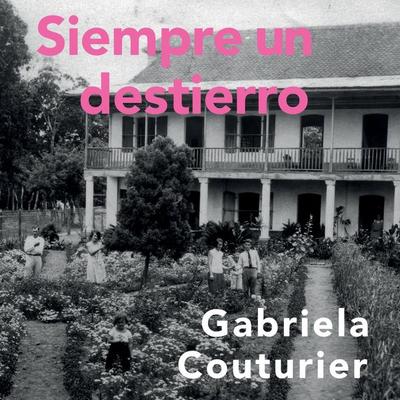 Siempre un destierro - Gabriela Couturier, Audio, 9789179239916