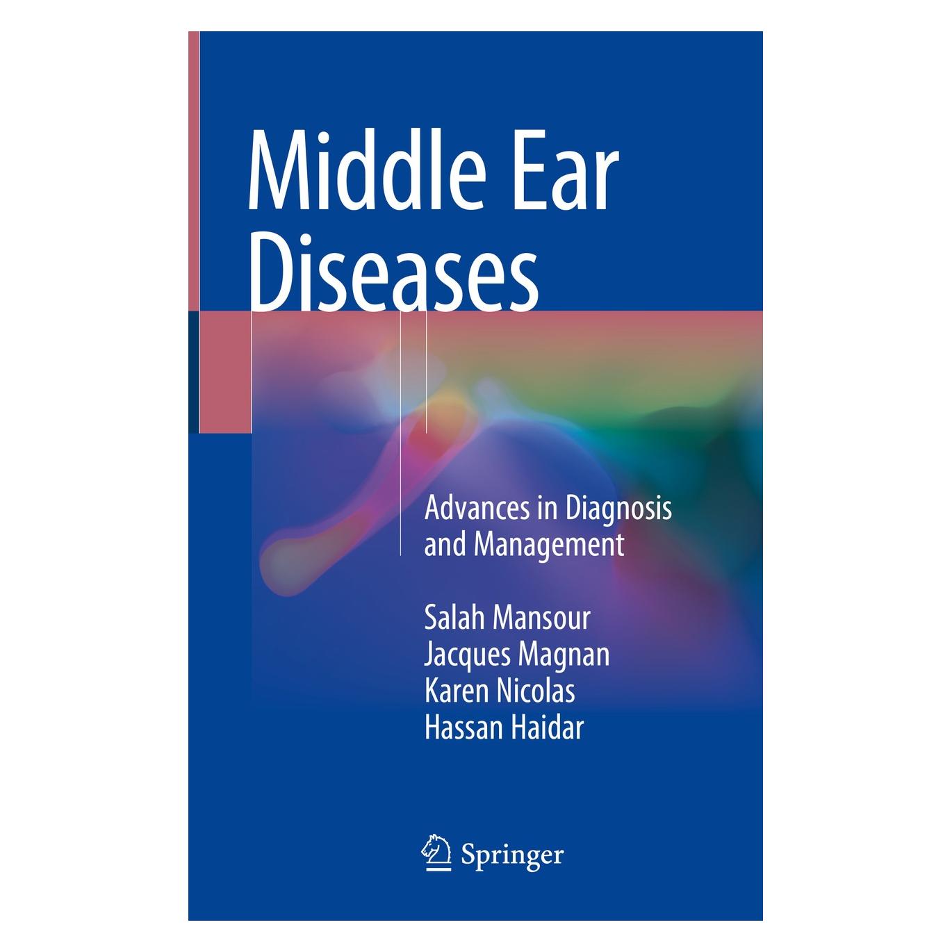 Springer Mansour:Middle Ear Diseases (Englisch, Hardcover, Hassan Haidar, Jacques Magnan, Karen Nicolas, Salah Mansour) (9783319729619)