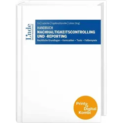 Handbuch Nachhaltigkeitscontrolling und -reporting (Kombi Print&digital), Fachbücher von Albert Mayr, Christopher Anderlohr, Laura Wolfschluckner, Michael Kusper, Gerald Theissl, Josef Baumüller, Christian Engelbrechtsmüller, Christoph Eisl, Heimo Losbichler, Othmar Lehner, Lisa Perkhofer, Georg Blazek