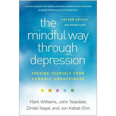 The Mindful Way Through Depression, Taschenbuch von Mark Williams,John Teasdale,Zindel Segal,Jon Kabat Zinn, Taylor and Francis, 978-1-4625-5392-1