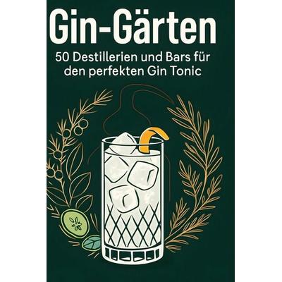 Gin-Gärten, Gebundene Ausgabe von Emilia Meier, BoD - Books on Demand, 978-3-695-34571-7