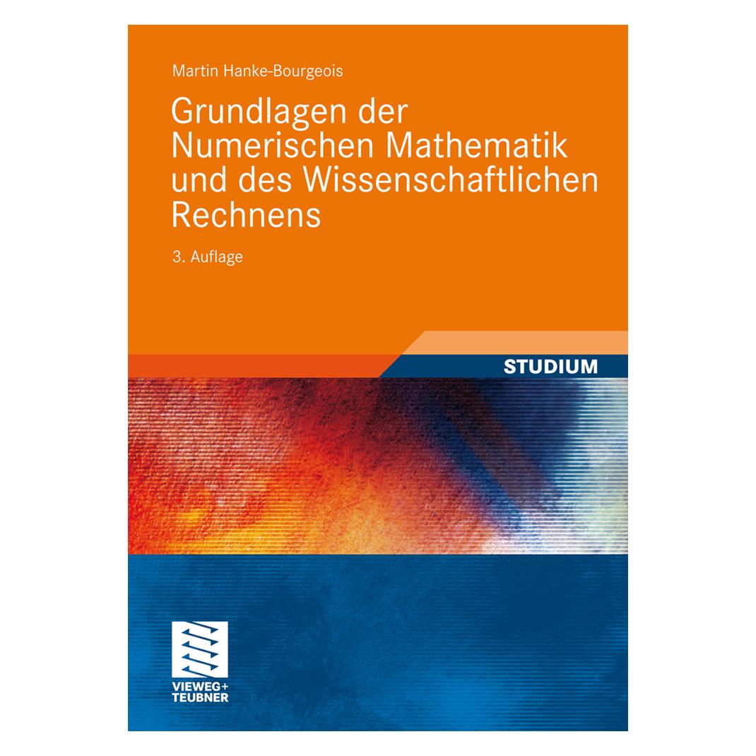 Vieweg & Teubner Grundlagen der Numerischen Mathematik und des Wissenschaftlichen Rechnens (Deutsch, Softcover, Martin Hanke-Bourgeois) (7166863)