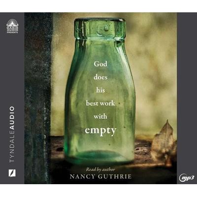 God Does His Best Work with Empty - Nancy Guthrie, CD, 9781640918559