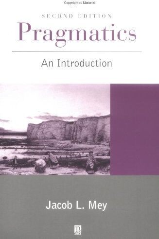 Mey, Jacob L. - Pragmatics Second Edition: An Introduction - Preis vom 10.10.2026 11:48:34 h
