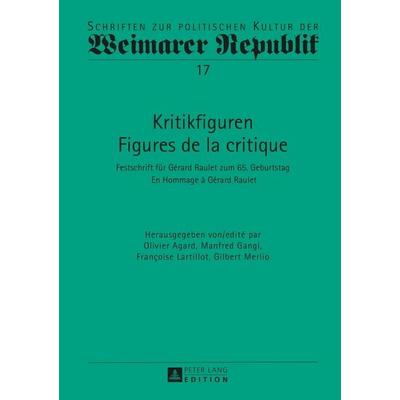 Kritikfiguren / Figures de la critique, Gebundene Ausgabe von , Peter Lang GmbH, Internationaler Verlag der Wissenschaften, 978-3-631-65440-8