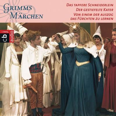 Das tapfere Schneiderlein, Der gestiefelte Kater, Von einem der auszog das Fürchten zu lernen - Brüder Grimm, Audio, 9783837134308