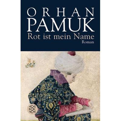 Rot ist mein Name, Taschenbuch von Orhan Pamuk, Fischer Taschenbuch Verlag