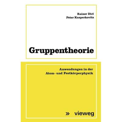 Gruppentheorie, Taschenbuch von Rainer Dirl, Vieweg & Teubner, 978-3-528-19156-6