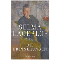 Die Erinnerungen, Belletristik von Selma Lagerlöf