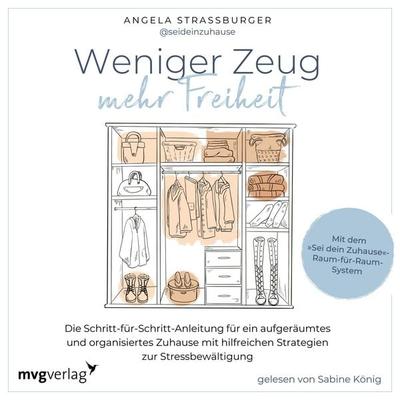 Weniger Zeug, mehr Freiheit - Angela Strassburger,@seideinzuhause, Audio, 9783989221369