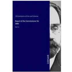 Report of the Commissioner for 1883, Fachbücher von US Comissions of Fish and Fisheries