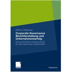 Corporate Governance Berichterstattung und Unternehmenserfolg, Fachbücher von Markus Stiglbauer