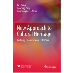 New Approach to Cultural Heritage, Fachbücher von Jianping Yang, Le Cheng, Jianming Cai