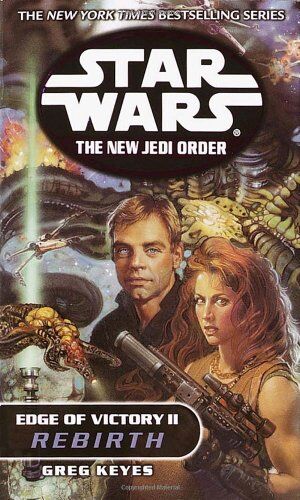 Greg Keyes - Rebirth: Star Wars (The New Jedi Order: Edge of Victory, Book II): 2 - Preis vom 09.10.2026 07:28:09 h