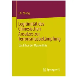 Legitimität des Chinesischen Ansatzes zur Terrorismusbekämpfung, Fachbücher von Chi Zhang