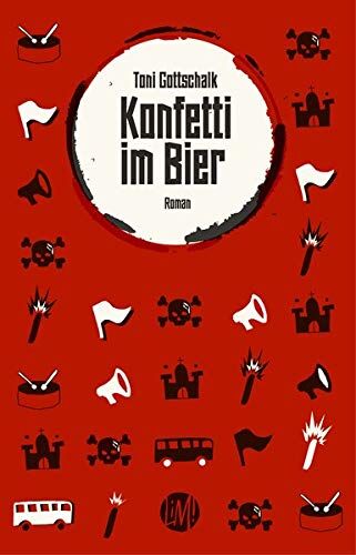 Toni Gottschalk - Konfetti im Bier: Roman - Preis vom 13.10.2026 11:25:28 h