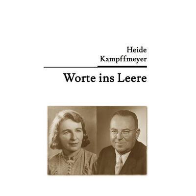 Worte ins Leere, Gebundene Ausgabe von , BoD – Books on Demand, 978-3-7392-4262-0