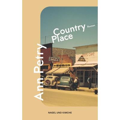 Country Place, Taschenbuch von Ann Petry, Nagel & Kimche, 978-3-312-01324-1