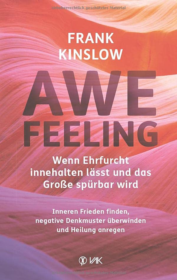 Frank Kinslow - Awefeeling - Wenn Ehrfurcht innehalten lässt und das Große spürbar wird: Inneren Frieden finden, negative Denkmuster überwinden und Heilung anregen - Preis vom 09.10.2026 07:28:09 h