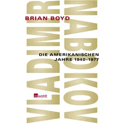 Vladimir Nabokov: Vladimir Nabokov, Biografien von Brian Boyd
