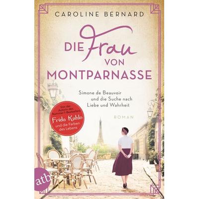 Die Frau von Montparnasse, Taschenbuch von Caroline Bernard, Aufbau TB