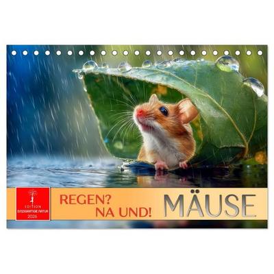 Regen? Na und! Mäuse (Tischkalender 2026 DIN A5 quer), CALVENDO Monatskalender