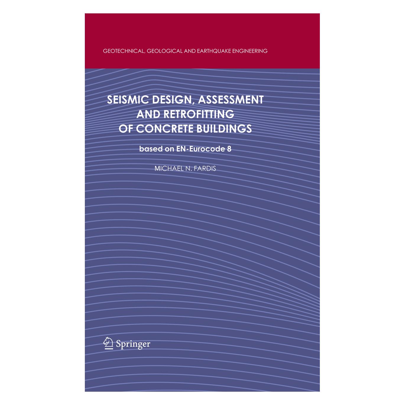 Springer Seismic Design, Assessment and Retrofitting of Concrete Buildings (Englisch, Softcover, Michael N Fardis, Michael N. Fardis) (55419200)