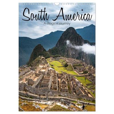South America - A magical journey (Wall Calendar 2027 DIN A3 portrait), CALVENDO 12 Month Wall Calendar