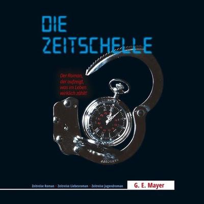 Die Zeitschelle - Gernot E. Mayer, Audio, 4066004514680