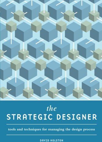 David Holston - The Strategic Designer: Tools &amp; Techniques For Managing The Design Process - Preis vom 16.10.2026 11:41:07 h