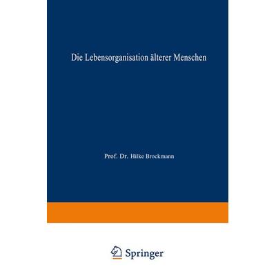 Die Lebensorganisation älterer Menschen, Taschenbuch von Hilke Brockmann, Deutscher Universitätsverlag, 978-3-8244-4311-6