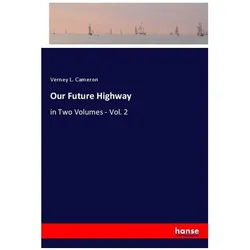 Our Future Highway, Belletristik von Verney L. Cameron