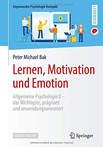 Bak, Peter Michael - Lernen, Motivation und Emotion: Allgemeine Psychologie II – das Wichtigste, prägnant und anwendungsorientiert (Angewandte Psychologie Kompakt) - Preis vom 30.09.2026 09:01:18 h