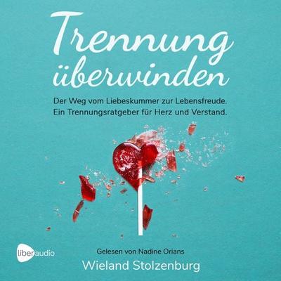 Trennung überwinden - Wieland Stolzenburg, Audio, 4099994790239