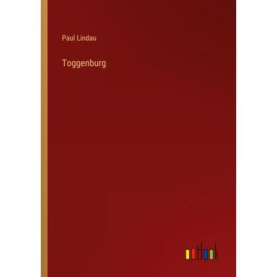 Toggenburg, Taschenbuch von Paul Lindau, Outlook, 978-3-368-63152-9
