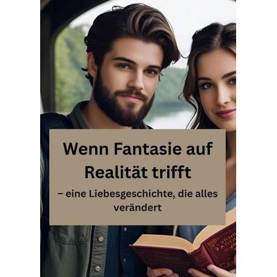 Wenn Fantasie auf Realität trifft, Gebundene Ausgabe von Willi Meinecke, Tredition, 978-3-384-64371-1