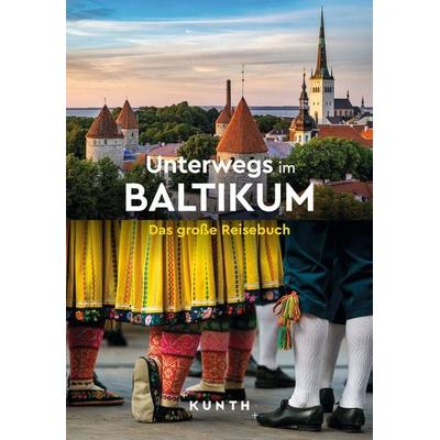 KUNTH Unterwegs im Baltikum, Taschenbuch von Mirko Kaupat, Kunth Verlag, 978-3-96965-283-1