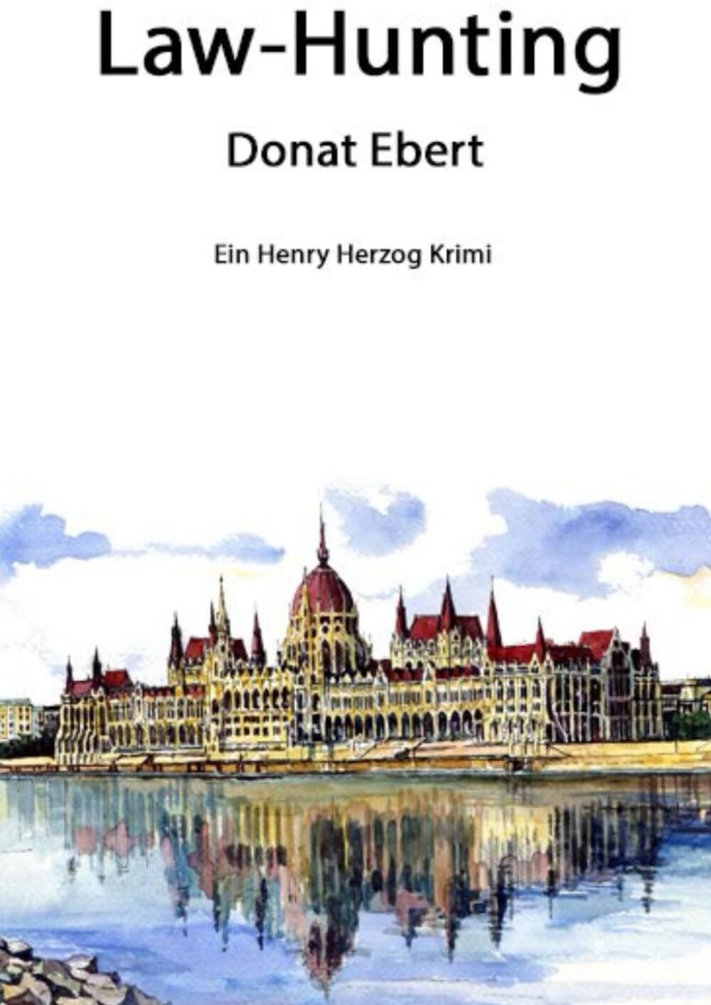 Donat Ebert - Law-Hunting: Ein Henry-Herzog-Krimi - Preis vom 11.10.2026 15:43:13 h