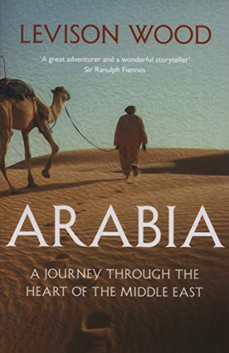 Levison Wood - Arabia: A Journey Through The Heart of the Middle East - Preis vom 30.09.2026 22:30:23 h