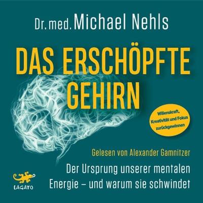 Das erschöpfte Gehirn - Michael Nehls, Audio, 9783955672027