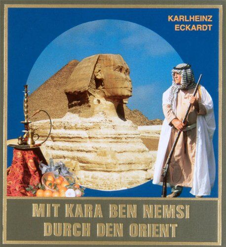Karlheinz Eckardt - Mit Kara Ben Nemsi durch den Orient - Preis vom 09.10.2026 07:28:09 h