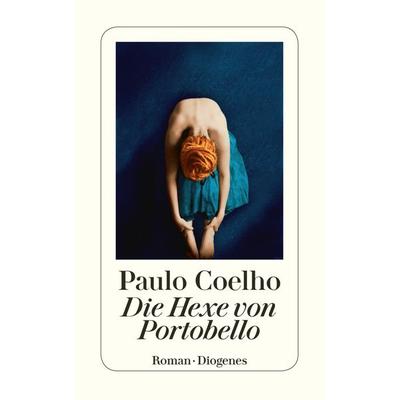 Die Hexe von Portobello, Taschenbuch von Paulo Coelho, Diogenes Verlag AG